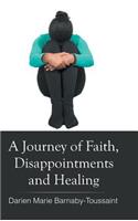 Journey of Faith, Disappointments, and Healing