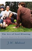 The Art of Soul-Winning: Specially Adapted for Personal Workers