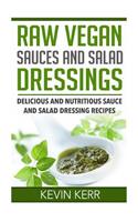 Raw Vegan Sauces and Salad Dressings