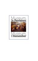 Museum, I Remember - - - - Muzeum, Ja Pamientam: An Introduction to the Newest Cultural Destination in Krakow, Poland (Jewish Heritage Trail