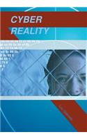 Cyber Reality: The Unprecedented Realm of Reality