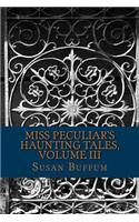 Miss Peculiar's Haunting Tales, Volume III