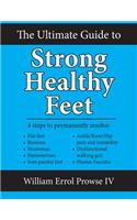 The Ultimate Guide to Strong Healthy Feet