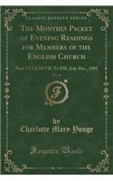 The Monthly Packet of Evening Readings for Members of the English Church, Vol. 84: Parts CCCCXCVII. to DII., July-Dec., 1892 (Classic Reprint)