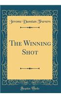 The Winning Shot (Classic Reprint)