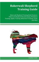 Bakerwali Shepherd Training Guide Bakerwali Shepherd Training Book Features: Bakerwali Shepherd Housetraining, Obedience Training, Agility Training, Behavioral Training, Tricks and More