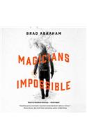 Magicians Impossible Lib/E