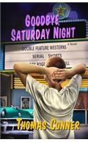 Goodbye, Saturday Night