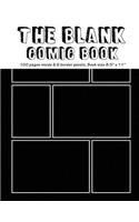 The Blank Comic Book: 100 pages inside & 6 border Staggered panels of each page, Book size8.5" x 11" - Blank Graphic Novel for creating your own creativity ideas by your 