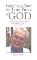 Learning to Trust the Tiny Voice of God: Allowing Communication with the Holy Trinity and the Saints