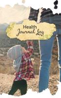 Health Journal Log: 50 Pages, 5.5 X 8.5 Motherly Love