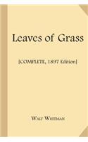 Leaves of Grass [Complete, 1897 Edition]