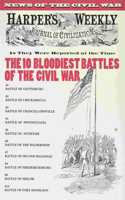 Ten Bloodiest Battles of the Civil War