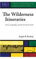 Wilderness Itineraries: Genre, Geography, and the Growth of Torah