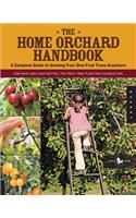 The Home Orchard Handbook