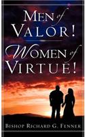 Men of Valor! Women of Virtue!