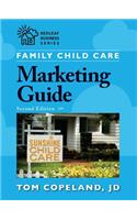 Family Child Care Marketing Guide, Second Edition