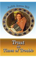 Trust in Times of Trouble