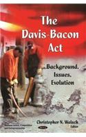 Davis-Bacon Act: Background, Issues, Evolution