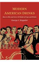 Modern American Drinks; How to Mix and Serve All Kinds of Cups and Drinks