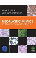 Neoplastic Mimics in Dermatopathology