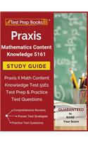 Praxis Mathematics Content Knowledge 5161 Study Guide