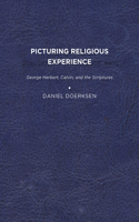 Picturing Religious Experience: George Herbert, Calvin, and the Scriptures