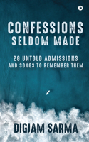 Confessions Seldom Made