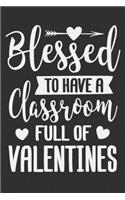 Blessed To Have A Classroom Full Of Valentines