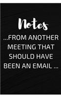 Notes from another meeting that should have been an email