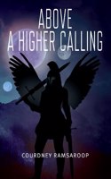 Above a Higher Calling