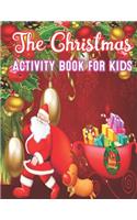 The Christmas Activity Book for Kids: A Creative Holiday Fun and Activity workBook for kids with Brain Sharper Games Maze, Christmas Word Search, Find Differences and Shadow matching, an