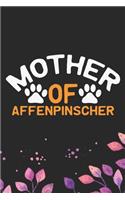 Mother Of Affenpinscher: Cool Affenpinscher Dog Journal Notebook - Affenpinscher Puppy Lover Gifts - Funny Affenpinscher Dog Notebook - Affenpinscher Owner Gifts. 6 x 9 in 1