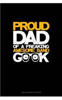 Proud Dad of a Freaking Awesome Band Geek