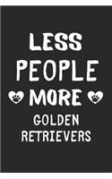 Less People More Golden Retrievers