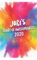 Jaci's Diary of Awesomeness 2020: Unique Personalised Full Year Dated Diary Gift For A Girl Called Jaci - 185 Pages - 2 Days Per Page - Perfect for Girls & Women - A Great Journal Fo