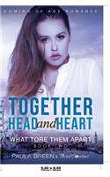 Together Head and Heart - What Tore Them Apart (Book 2) Coming of Age Romance