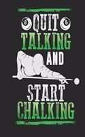 Quit Talking Start Chalking