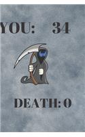 You: 34thDeath: 0: Funny 34th Birthday Gift death vs you Pun Journal / Notebook / Diary (6 x 9 - 110 Blank Lined Pages)
