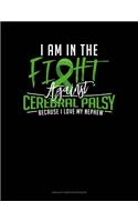 I Am In The Fight Against Cerebral Palsy Because I Love My Nephew