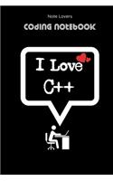 I Love C++ - Coding Notebook: Blank Lined Journal for Programmers - Ideal Companion for Developers & Designers - Perfect Gift for Software Engineers