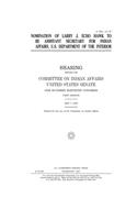 Nomination of Larry J. Echo Hawk to be Assistant Secretary for Indian Affairs, U.S. Department of the Interior