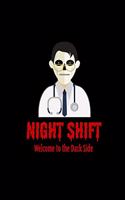 Nightshift: Welcome to the Dark Side Notebook for members of the Graveyard Team