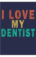I Love My Dentist