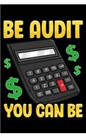 Be Audit You Can Be