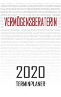 Vermögensberaterin - 2020 Terminplaner: Kalender und Organisator für Vermögensberaterin. Terminkalender, Taschenkalender, Wochenplaner, Jahresplaner, Kalender 2019 - 2020 zum Planen und Or