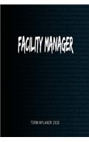 Facility Manager - Terminplaner 2020: Kalender und Organisator für Facility Manager. Terminkalender, Taschenkalender, Wochenplaner, Jahresplaner, Kalender 2019 - 2020 zum Planen und Orga