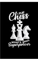 I play chess superpower