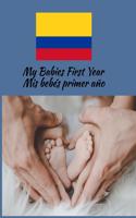 My Babies First Year Mis bebés primer año: Beautiful Color Keepsake Journal For Your Babies First Year Show Your Columbian Pride and Heritage