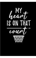 My Heart Is On That Court